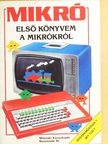 Bill Bennett - Első könyvem a mikrókról [antikvár]