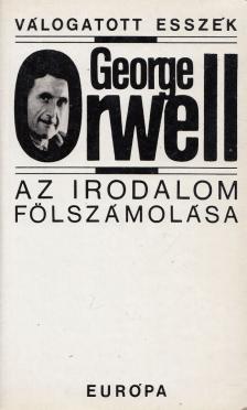 George Orwell - Az irodalom fölszámolása [antikvár]