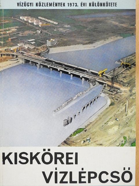 Bereczkey Géza - Kiskörei vízlépcső [antikvár]