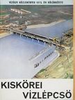 Bereczkey Géza - Kiskörei vízlépcső [antikvár]
