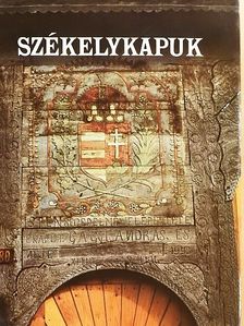 Sarudi Sebestyén József - Székelykapuk [antikvár]