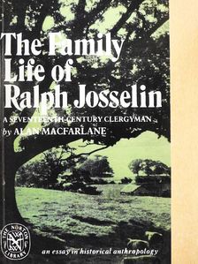Alan Macfarlane - The Family Life of Ralph Josselin [antikvár]