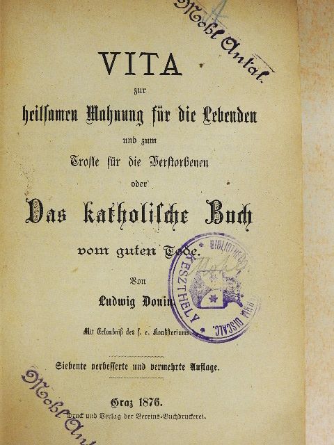 Ludwig Donin - Vita zur heilsamen Mahnung für die Lebenden und zum Troste für die Verstorbenen/Die Pfaffen unter dem Kahlenberge (gótbetűs) [antikvár]