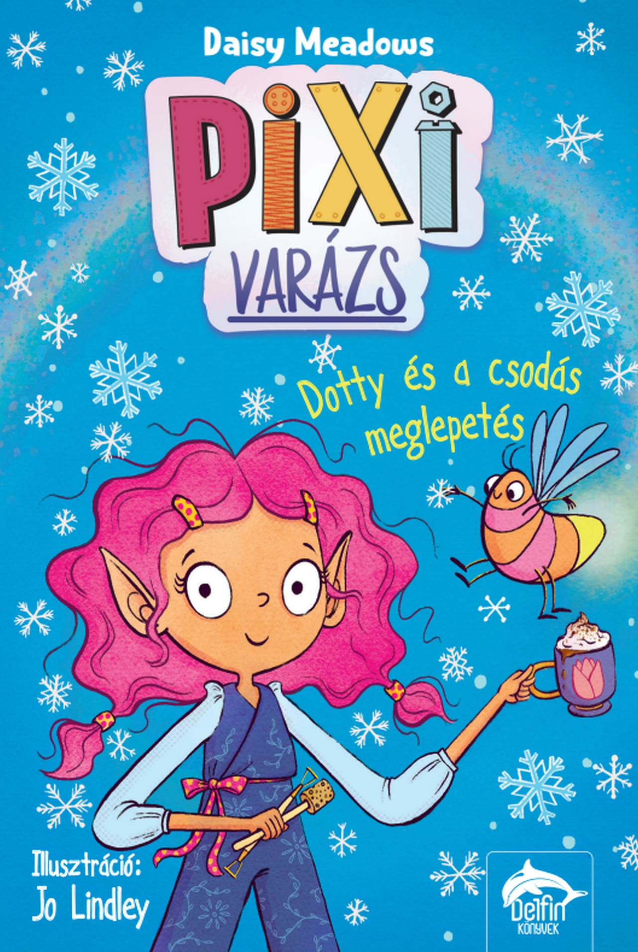 Daisy Meadows - Pixi-varázs: Dotty és a csodás meglepetés
