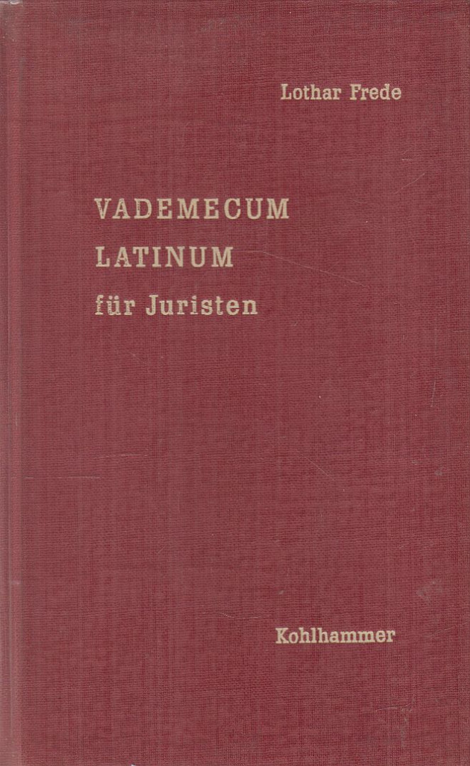 Dr. Lothar Frede - Vademecum Latinum für Juristen [antikvár]