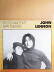 John Lennon - Boldog karácsonyt - Happy Christmas [antikvár]