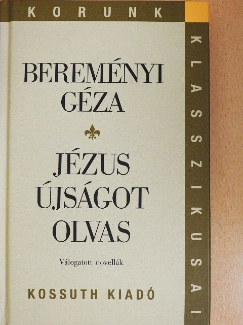 Bereményi Géza - Jézus újságot olvas [antikvár]