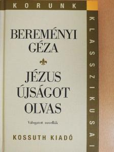 Bereményi Géza - Jézus újságot olvas [antikvár]