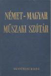 Klár János, Nagy Ernő - Német-magyar műszaki szótár [antikvár]