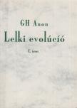Gh Anon - Lelki evolúció I. (aláírt) [antikvár]