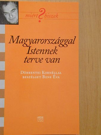 Bene Éva - Magyarországgal Istennek terve van [antikvár]