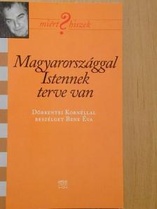Bene Éva - Magyarországgal Istennek terve van [antikvár]