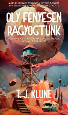T. J. Klune - Oly fényesen ragyogtunk