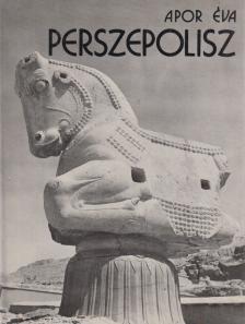 Apor Éva - Perszepolisz [antikvár]