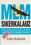 Kalench, John - MLM-sikerkalauz [antikvár]
