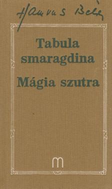 HAMVAS BÉLA - Tabula smaragdina / Mágia szutra [antikvár]