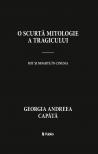 Andreea Capãtã Georgia - O scurtã mitologie a tragicului [eKönyv: epub, mobi]