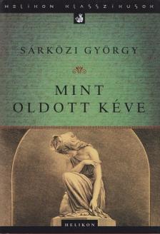 SÁRKÖZI GYÖRGY - Mint oldott kéve [antikvár]