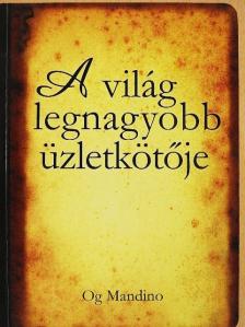 Og Mandino - A világ legnagyobb üzletkötője [antikvár]