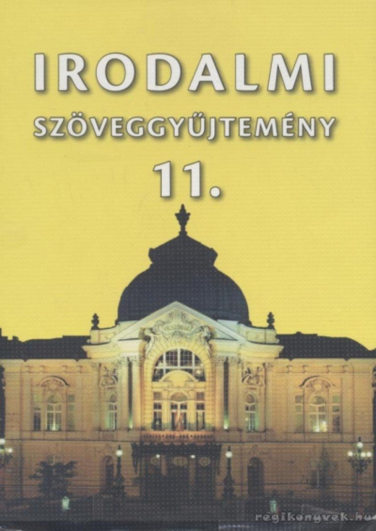 több szerző - Irodalmi szöveggyűjtemény 11. [antikvár]