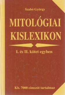 Szabó György - Mitológiai kislexikon I-II. kötet egyben [antikvár]