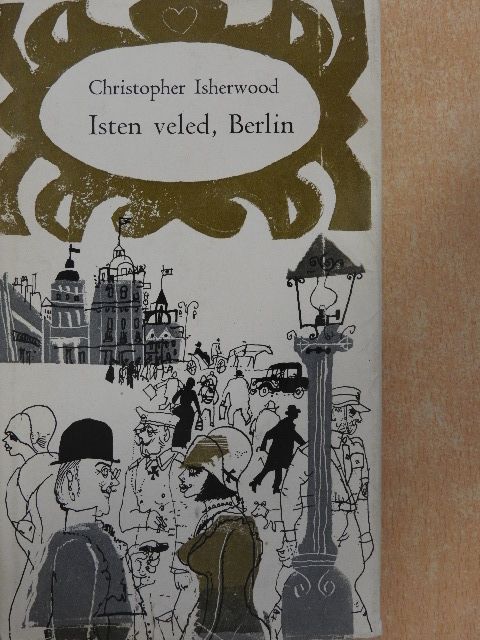 Christopher Isherwood - Isten veled, Berlin [antikvár]
