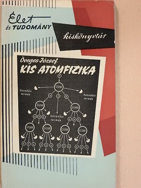 Öveges József - Kis atomfizika [antikvár]