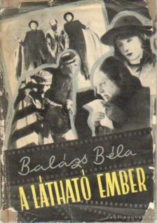 Balázs Béla - A látható ember / A film szelleme [antikvár]