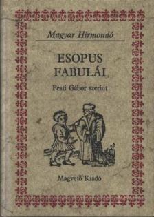 Pesti Gábor - Esopus fabulái [antikvár]