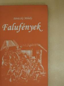 Böröczki Mihály - Falufények [antikvár]