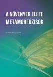 Emanuele Coccia - A növények élete / Metamorfózisok