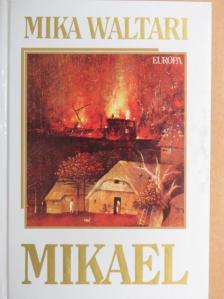 Mika Waltari - Mikael [antikvár]