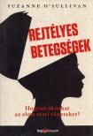 Suzanne O'Sullivan - Rejtélyes betegségek [antikvár]