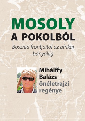 Mihálffy Balázs - Mosoly a pokolból [eKönyv: epub, mobi]