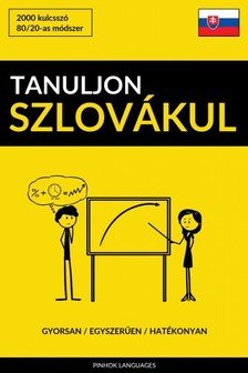 Tanuljon Szlovákul - Gyorsan / Egyszerűen / Hatékonyan [eKönyv: epub, mobi]