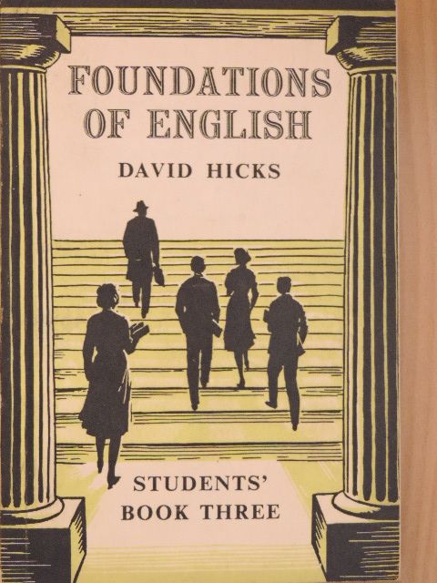 David Hicks - Foundations of English for foreign students - Students' Book 3. [antikvár]
