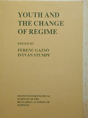 Ferenc Gazsó - Youth and the Change of Regime [antikvár]