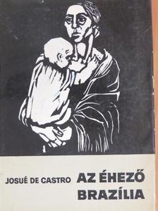 Josué De Castro - Az éhező Brazília [antikvár]