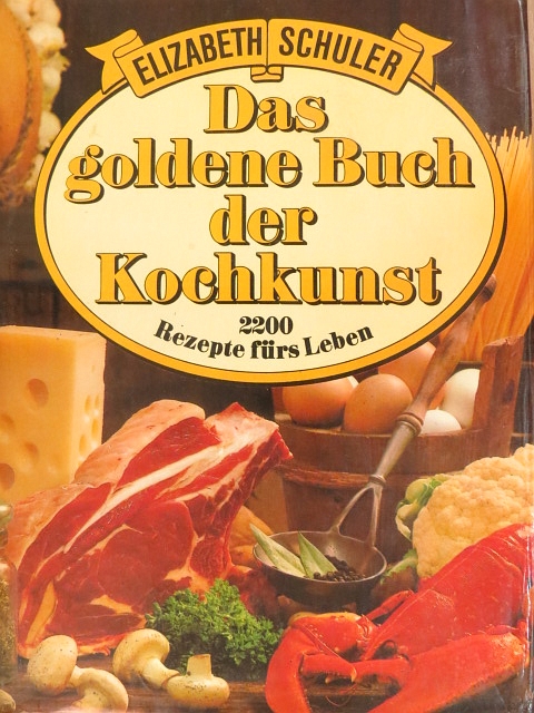 Elizabeth Schuler - Das goldene Buch der Kochkunst [antikvár]