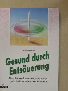 Harald Hosch - Gesund durch Entsäuerung [antikvár]