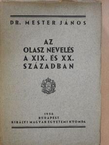 Dr. Mester János - Az olasz nevelés a XIX. és XX. században [antikvár]