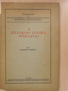 Lehner Ferenc - A jelenkori logika főirányai (dedikált példány) [antikvár]