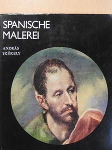 András Székely - Spanische malerei [antikvár]