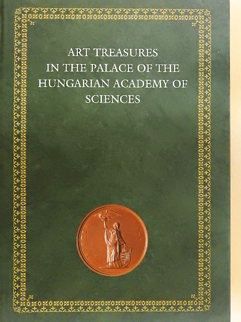 Anna Baranyi - Art Treasures in the Palace of the Hungarian Academy of Sciences [antikvár]