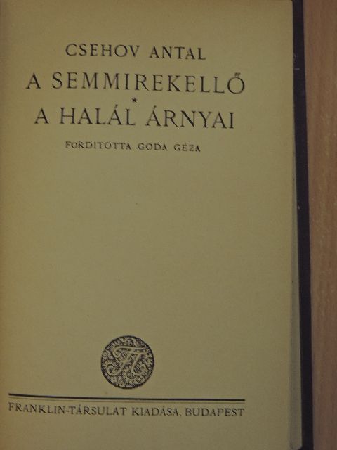 Csehov Antal - A semmirekellő/A halál árnyai [antikvár]