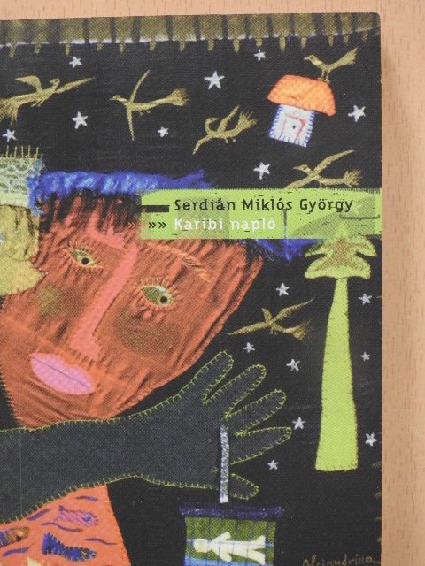 Serdián Miklós György - Karibi napló (aláírt példány) [antikvár]