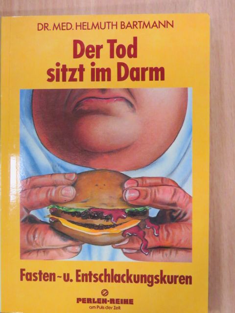 Dr. Helmuth Bartmann - Der Tod sitzt im Darm [antikvár]