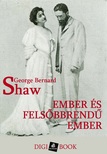 GEORGE BERNARD SHAW - Ember és felsőbbrendű ember [eKönyv: epub, mobi]