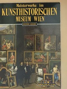 Meisterwerke im Kunsthistorischen Museum Wien [antikvár]