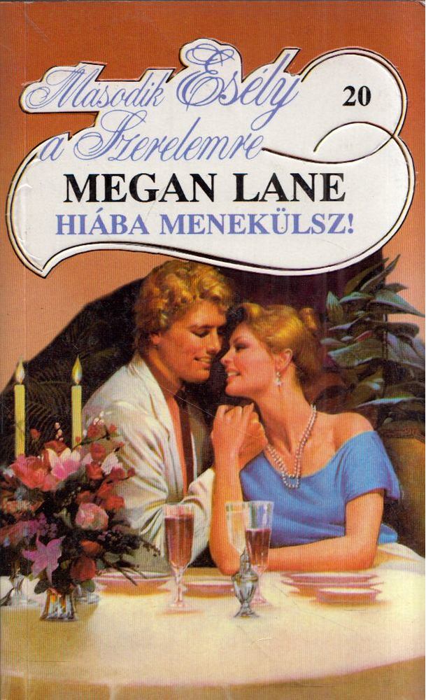 Lane, Megan - Hiába menekülsz! [antikvár]